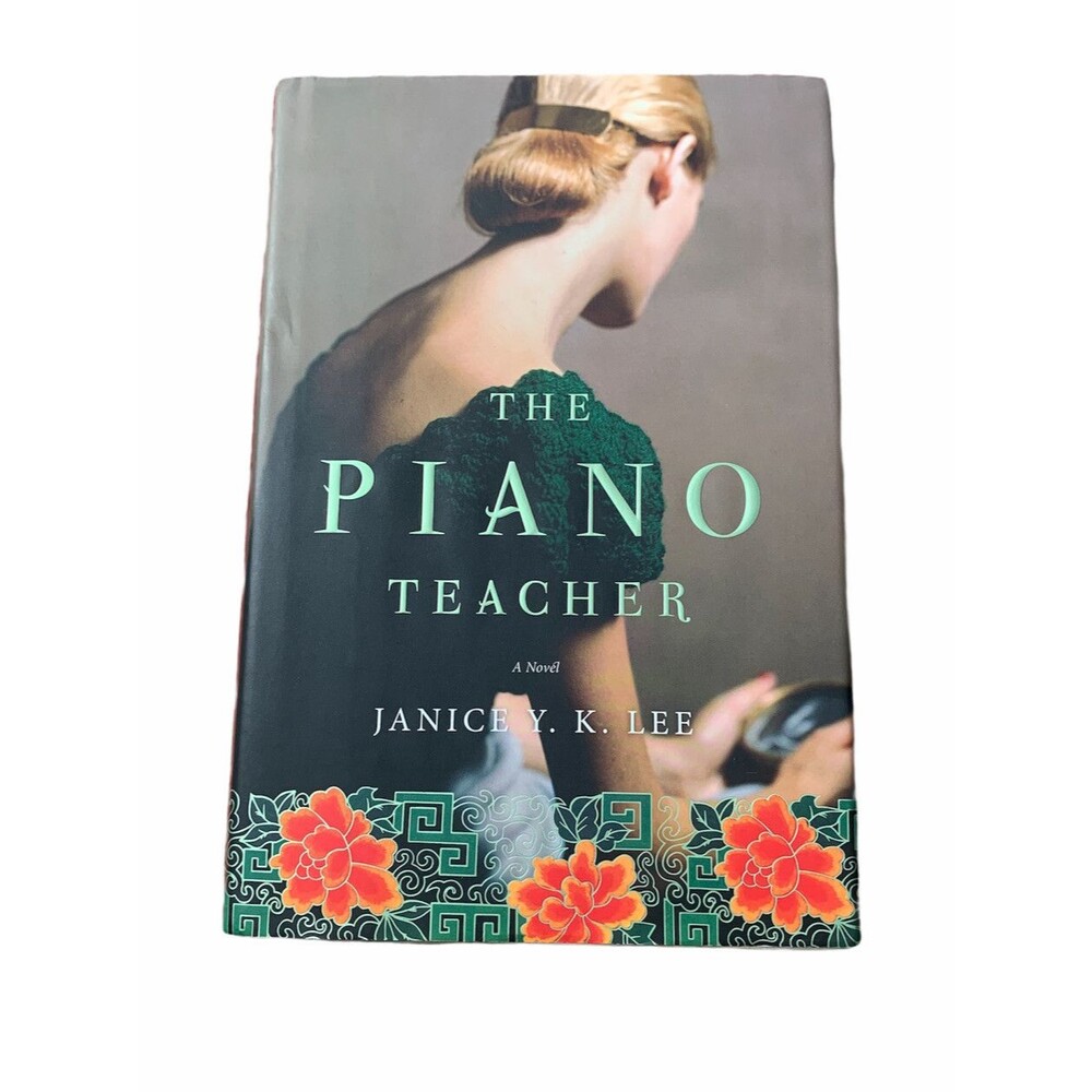 The Piano Teacher by Janice Y. K. Lee (2009, Hardcover)